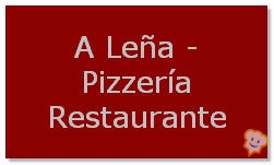 Restaurante A Leña - Pizzería Restaurante