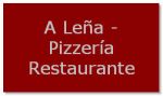 Restaurante A Leña - Pizzería Restaurante