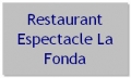 Restaurant Espectacle La Fonda